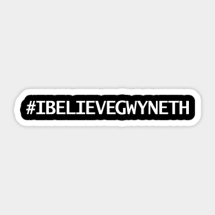 Hashtag IBELIEVEGWYNETH Sticker